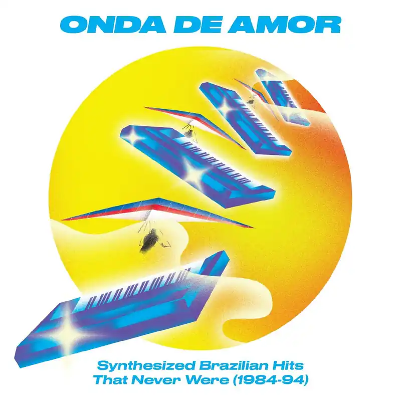 ONDA DE AMORVARIOUS / ONDA DE AMOR: SYNTHESIZED BRAZILIAN HITS THAT NEVER WERE (1984-94) - CD Factory Price