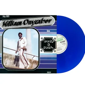 Fast Shipping ONYEABOR,WILLIAM BODY AND SOUL (CROSS RIVER BASIN BLUE) - LP