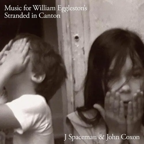 J. Spaceman & John Coxon - Music For William Eggleston's Stranded In Canton [LP] Direct From Factory