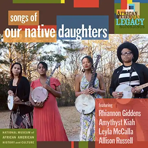 OUR NATIVE DAUGHTERS SONGS OF OUR NATIVE DAUGHTERS - CD Clearance