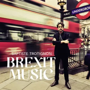 Trotignon / Penman / Hutchinson - Brexit Music (LP)– Josey Records Shop Now