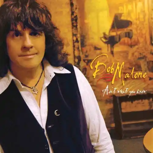 Bob Malone - Ain't What You Know (LP)– Josey Records Top Pick