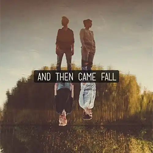 & Then Came Fall - And Then Came Fall (LP)– Josey Records Original
