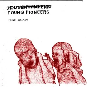 (Young) Pioneers - High Again (LP)– Josey Records Trending