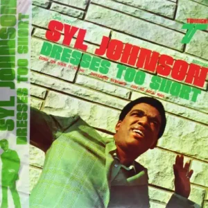 Syl Johnson - Dresses Too Short (LP)– Josey Records Next Day Delivery