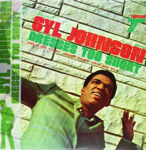 Syl Johnson - Dresses Too Short (LP)– Josey Records Next Day Delivery