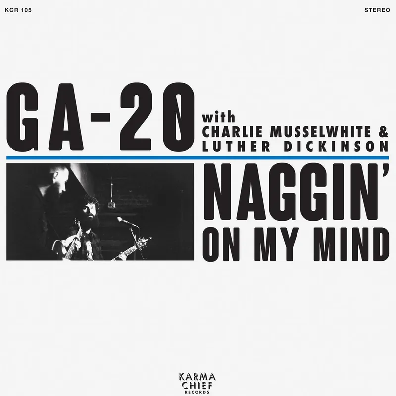 Original GA-20 - Naggin' On My Mind [7" - Blue]