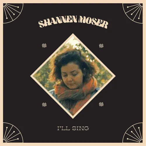 Shannen Moser - I'll Sing (LP)– Josey Records Super Sale