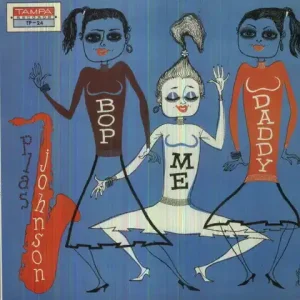 Bargain Plas Johnson - Bop Me Daddy (LP)– Josey Records