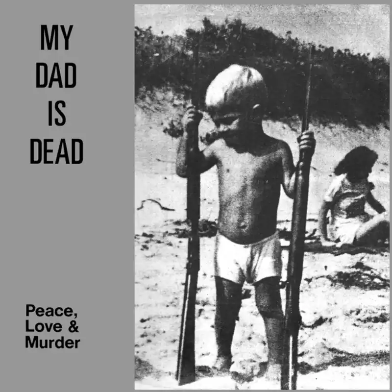 Trusted Brand My Dad Is Dead - Peace, Love & Murder (Colored Vinyl) (Limited Edition– Josey Records
