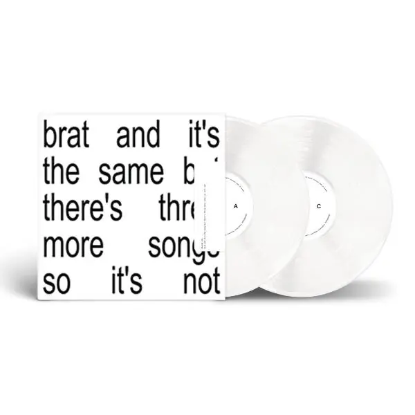 Grab Now brat and it's the same but there's three more songs so it's not (2LP White Vinyl)