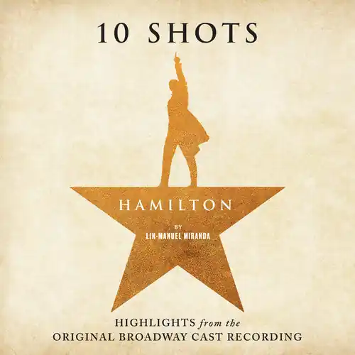 Limited Edition Hamilton: 10 Shots (Highlights From The Original Broadway Cast Recording)(Burr's Vinyl)