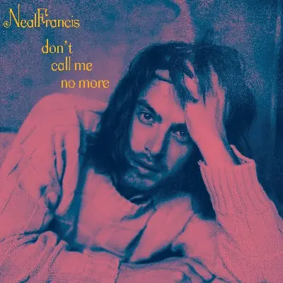 Don’t Call Me No More (Ltd Edition Pink 7" Vinyl) Price Drop