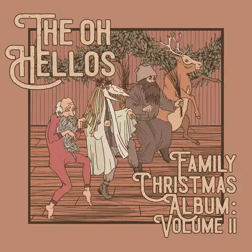 The Oh Hellos’ Family Christmas Album: Vol II (CD) Buy Direct
