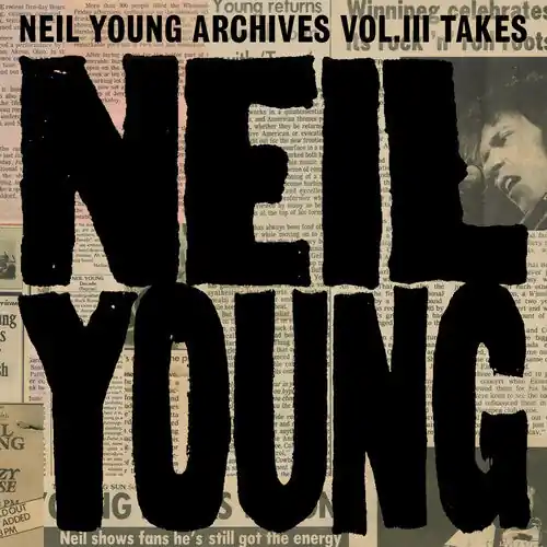 Same Day Shipping Neil Young Archives Vol. III Takes (2LP)