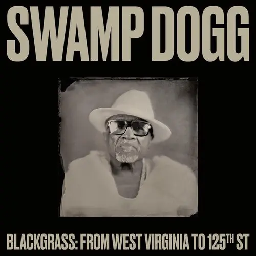 Super Sale Blackgrass: From West Virginia to 125th Street