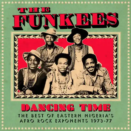 Dancing Time: The Best of Eastern Nigeria's Afro Rock Exponents 1973-77 High Quality
