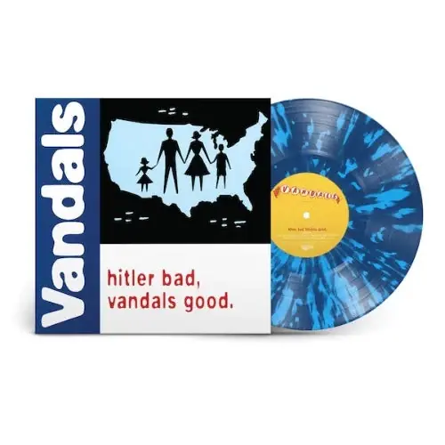 Fan Favorite Hitler Bad, Vandals Good. (25th Anniversary Ltd Edition Blue Splatter Vinyl)